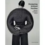 DESIGNING KNITTED TEXTILES: MACHINE KNITTING FOR FASHION