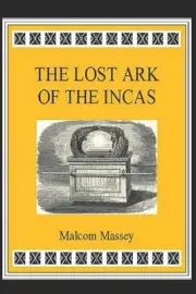 The Lost Ark of the Incas by Malcom Massey (English) Paperback Book