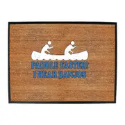 Paddle Faster Hear Banjos - Funny Novelty Doormat Man Cave Floor mat