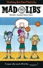 Mickie Matheis Nothing But Net Mad Libs (Paperback) Mad Libs (US IMPORT)