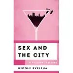 SEX AND THE CITY: A CULTURAL HISTORY