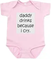 [CafePress] Daddy Drinks Because I Cry Infant Creeper Cute Infant Bodysuit Baby Romper