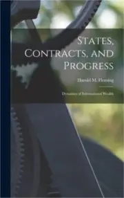 States, Contracts, and Progress: Dynamics of International Wealth (Hardback or C
