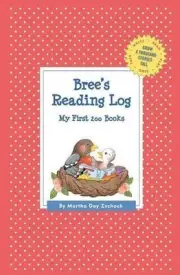 Bree's Reading Log: My First 200 Books (GATST) by Martha Day Zschock (English) P