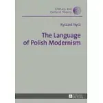 THE LANGUAGE OF POLISH MODERNISM