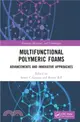 Multifunctional Polymeric Foams：Advancements and Innovative Approaches