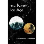 THE NEXT ICE AGE