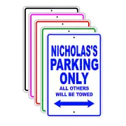 Nicholas's Parking Only Others Will Be Towed Name Novelty Metal Aluminum Sign