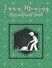 Lawn Mowing Appointment Book: Daily Weekly Customers Appointment Organizer from 7am to 7pm, 52 weeks/full year