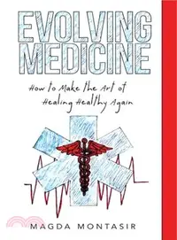 在飛比找三民網路書店優惠-Evolving Medicine ─ How to Mak