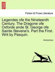 Legendes Ofe the Nineteenth Century. the Dragone Ofe Oxforde Ande St. George Ofe