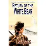 RETURN OF THE WHITE BEAR