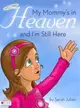 My Mommy's in Heaven and I'm Still Here ― Elive Audio Download Included