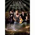 懷舊女郎：午夜情深演唱會 LADY ANTEBELLUM: OWN THE NIGHT WORLD TOUR (DVD) 【EVOSOUND】