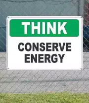 THINK Conserve Energy - OSHA SIGN 10" x 14"