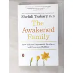 THE AWAKENED FAMILY: HOW TO RAISE EMPOWERED,【T3／親子_PIZ】書寶二手書