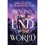BEYOND THE END OF THE WORLD