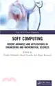 Soft Computing：Recent Advances and Applications in Engineering and Mathematical Sciences