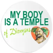 My Body Is A Temple Of Dionysus - Circle Sticker Decal 3 Inch - Mythology