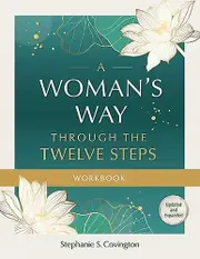 A Womans Way Through The Twelve Steps Workbook by Stephanie S. Covington Paperback Book