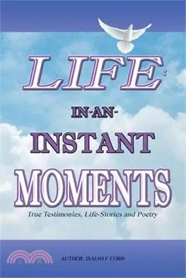 Life: In-An-Instant Moments