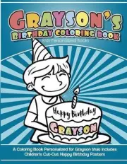Grayson's Birthday Coloring Book Kids Personalized Books: A Coloring Book Person