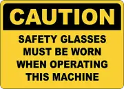 OSHA CAUTION: SAFETY GLASSES MUST BE WORN| Laminated Vinyl Decal Sticker Label