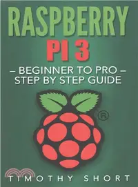 在飛比找三民網路書店優惠-Raspberry Pi 3 ― Beginner to P