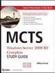 MCTS: Windows Server 2008 R2 Complete Study Guide (Exams 70-640, 70-642 and 70-643) (Hardcover)-cover
