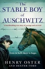 Dexter Ford Henry Oster The Stable Boy of Auschwitz (Paperback)