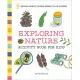 Exploring Nature Activity Book for Kids: 50 Creative Projects to Spark Curiosity in the Outdoors