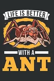 Ant Notebook: Life Is Better With A Ant Anthill Ants / 6x9 Inches / 120 graph Sites