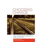 CHOOSING CHANGE: HOW TO MOTIVATE CHURCHES TO FACE THE FUTURE