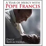 A YEAR OF MERCY WITH POPE FRANCIS: DAILY REFLECTIONS