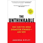 THE UNTHINKABLE: WHO SURVIVES WHEN DISASTER STRIKES - AND WHY