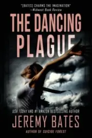 The Dancing Plague by Jeremy Bates: New