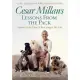 Cesar Millan’s Lessons from the Pack: Stories of the Dogs Who Changed My Life
