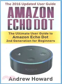 在飛比找三民網路書店優惠-Amazon Echo Dot ― The Ultimate