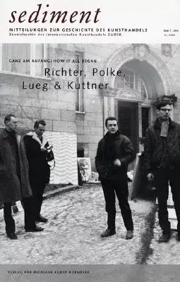 Ganz Am Anfang/How It all Began: Ritcher, Polke, Lueg & Kuttner