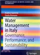 Water Management in Italy ─ Governance, Performance, and Sustainability