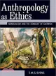 Anthropology As Ethics: Nondualism and the Conduct of Sacrifice