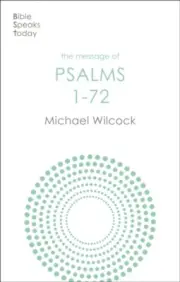 The Message of Psalms 1-72 by Michael Author Wilcock 9781789744163 Paperback so
