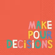 DESIGN DESIGN Make Pour Decisions Paper Beverage Napkin, Paper Serviettes Napkin, Party Supplies
