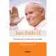 Juan Pablo II / John Paul II: El Santo Que Camino Entre Nosotros / The Saint Who Walked Among Us