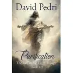 PURIFICATION: BOOK III OF A TRILOGY: THE INDIVISIBLE LIGHT