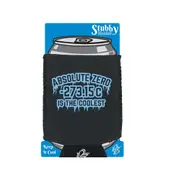 Absolute Zero Is The Coolest - Funny Novelty Stubby Holder With Base