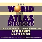 THE WORLD OF ATLAS SHRUGGED: THE ESSENTIAL COMPANION TO AYN RAND’S MASTERPIECE
