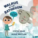 WALRUS IN THE BATHROOM: A MOM SAYS BOOK