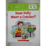 DOES POLLY WANT A CRACKER?_BY JANE QUINN ;【T9／少年童書_JHC】書寶二手書