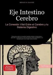 Eje Intestino Cerebro: La Conexi?n Vital Entre el Cerebro y tu Sistema Digestivo
